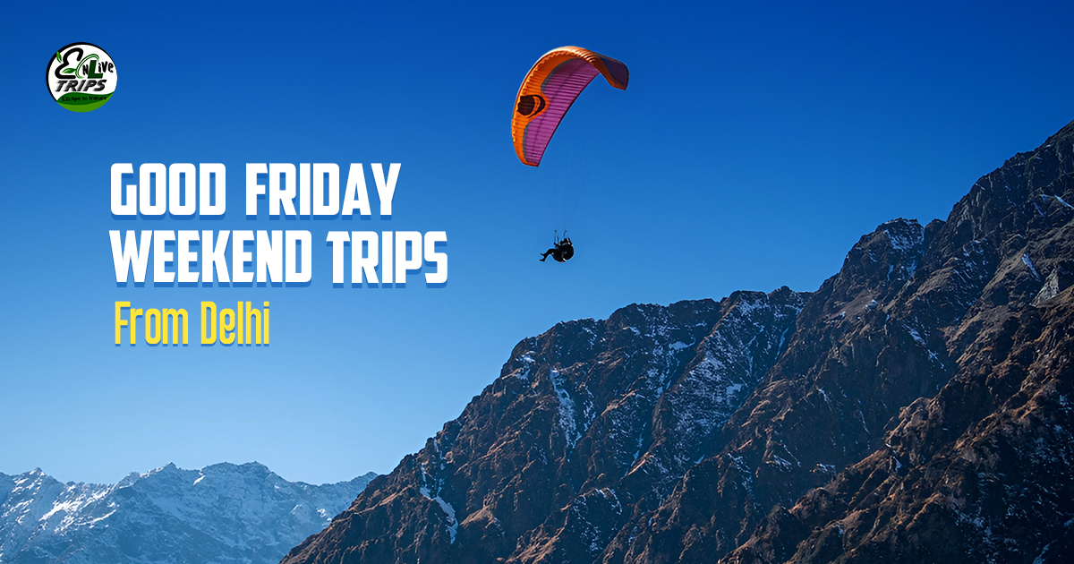 20 Most Beautiful Places to Visit on Good Friday Long weekend